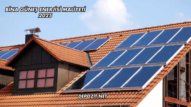 Bina Güneş Enerjisi Maliyeti 2025