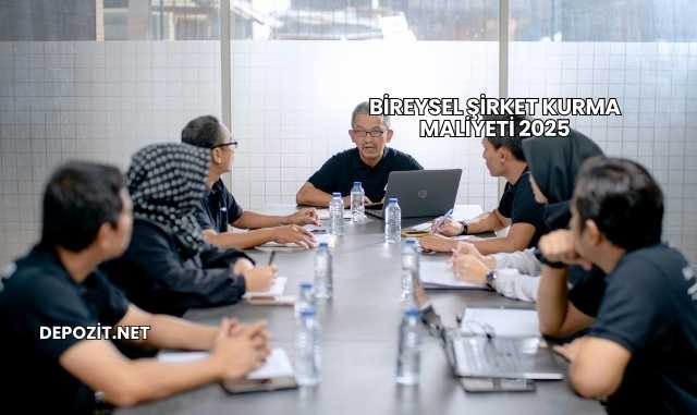 Bireysel Şirket Kurma Maliyeti 2025