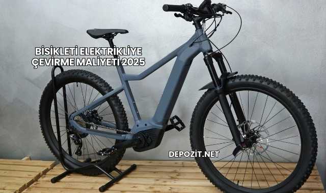 Bisikleti Elektrikliye Çevirme Maliyeti 2025