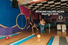 Bowling Salonu Açma Maliyeti 2025