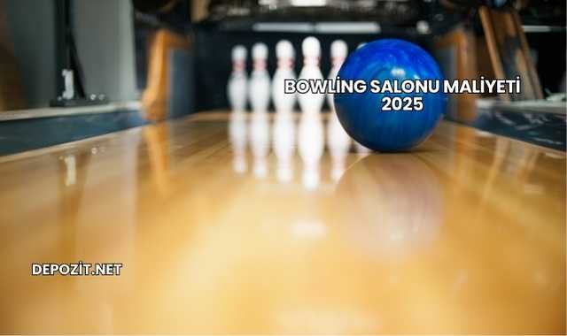Bowling Salonu Maliyeti 2025