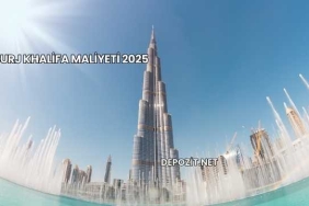Burj Khalifa Maliyeti 2025