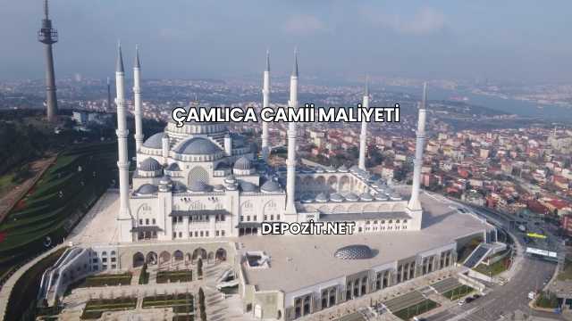 Çamlıca Camii Maliyeti
