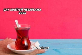 Çay Maliyeti Hesaplama 2025