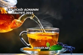Çay Ocağı Açmanın Maliyeti 2025