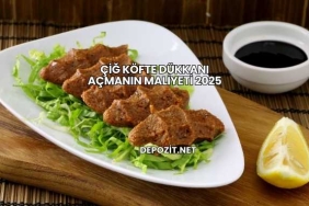 Çiğköfteci Dükkanı Açma Maliyeti 2025