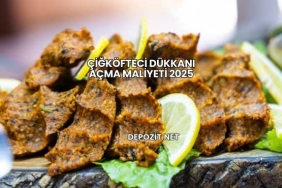 Çiğköfteci Dükkanı Açma Maliyeti 2025