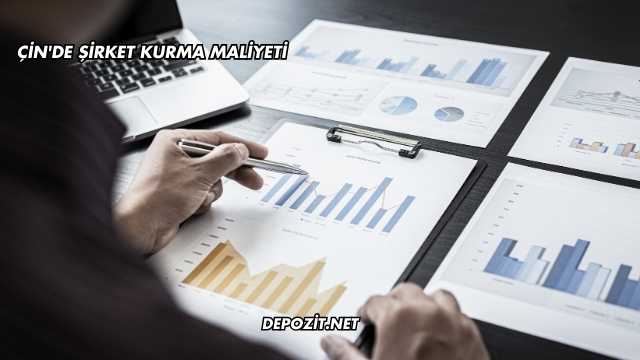 Çin'de Şirket Kurma Maliyeti