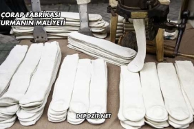 Çorap Fabrikası Kurmanın Maliyeti