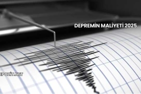 Depremin Maliyeti 2025