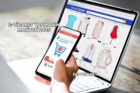 E-Ticaret Yapmanın Maliyeti 2025