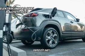 Elektrikli Araç Şarj Maliyeti 2025