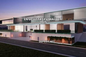 En Ucuz Taş Ev Maliyeti 2025