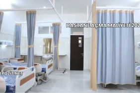 Hastane Açma Maliyeti 2025