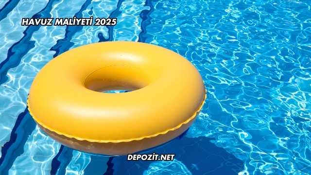 Havuz Maliyeti 2025
