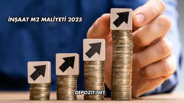 İnşaat m2 Maliyeti 2025