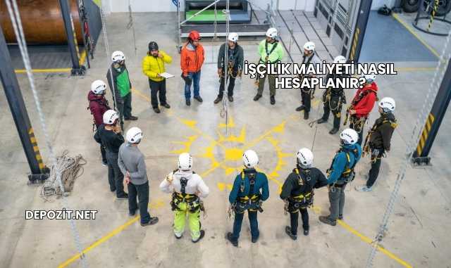 İşçilik Maliyeti Nasıl Hesaplanır?