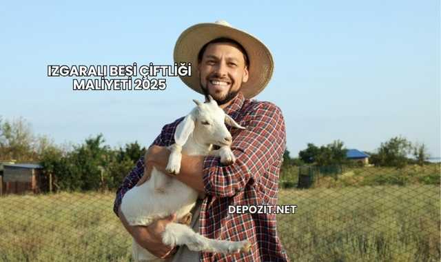 Izgaralı Besi Çiftliği Maliyeti 2025