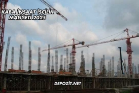 Kaba İnşaat İşçilik Maliyeti 2025