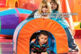 Kapalı Oyun Parkı Açma Maliyeti 2025