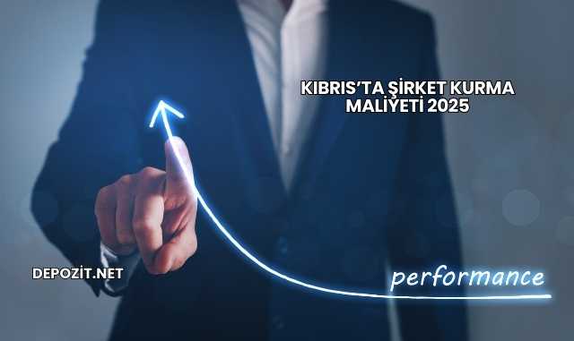 Kıbrıs’ta Şirket Kurma Maliyeti 2025