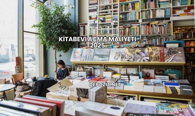 Kitabevi Açma Maliyeti 2025