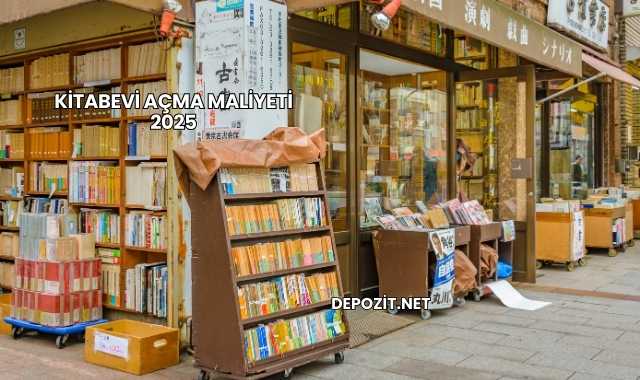 Kitabevi Açma Maliyeti 2025