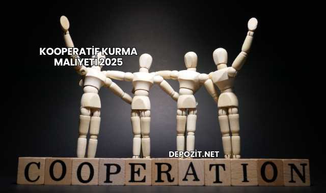 Kooperatif Kurma Maliyeti 2025