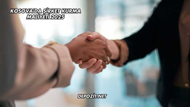 Kosova'da Şirket Kurma Maliyeti 2025