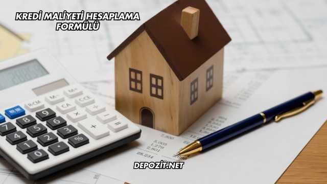 Kredi Maliyeti Hesaplama Formülü