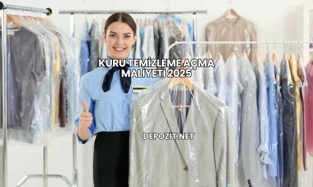 Kuru Temizleme Açma Maliyeti 2025