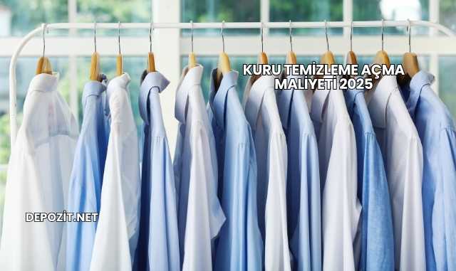 Kuru Temizleme Açma Maliyeti 2025