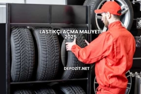 Lastikçi Açma Maliyeti 2025