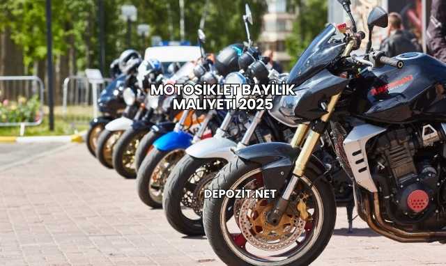 Motosiklet Bayilik Maliyeti 2025