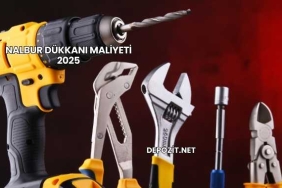 Nalbur Dükkanı Maliyeti 2025