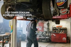 Oto Tamir Dükkanı Açmanın Maliyeti 2025