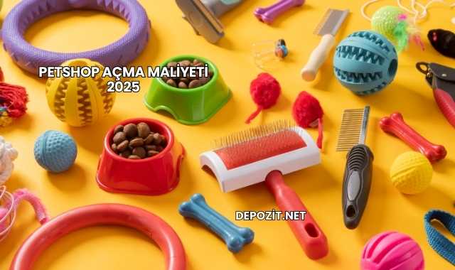 Petshop Açma Maliyeti 2025