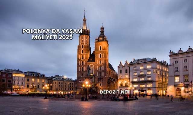 Polonya’da Yaşam Maliyeti 2025