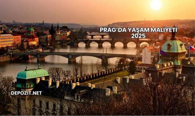 Prag’da Yaşam Maliyeti 2025