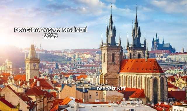 Prag’da Yaşam Maliyeti 2025