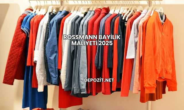 Rossmann Bayilik Maliyeti 2025