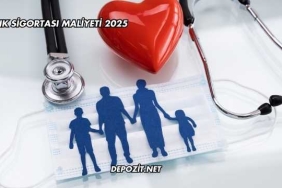 Sağlık Sigortası Maliyeti 2025