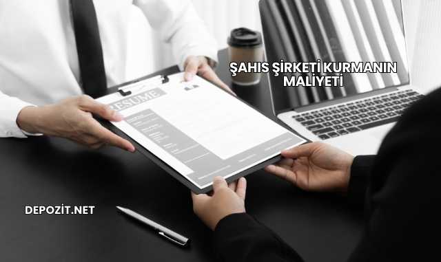 Şahıs Şirketi Kurmanın Maliyeti