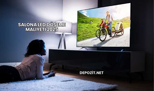 Salona Led Döşeme Maliyeti 2025