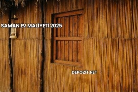 Saman Ev Maliyeti 2025