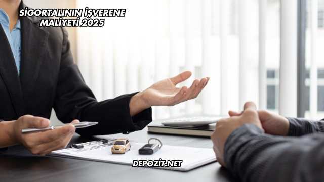 Sigortalının İşverene Maliyeti 2025