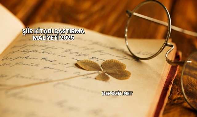 Şiir Kitabı Bastırma Maliyeti 2025