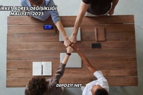 Şirket Adres Değişikliği Maliyeti 2025