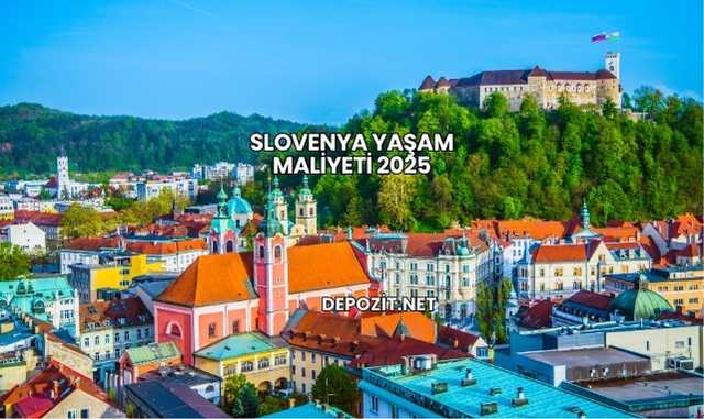 Slovenya Yaşam Maliyeti 2025