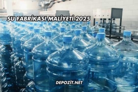 Su Fabrikası Maliyeti 2025